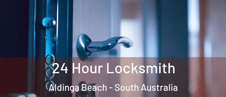 24 Hour Locksmith Aldinga Beach - South Australia