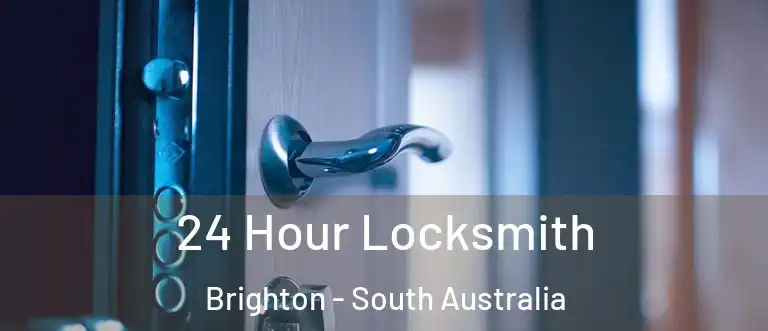 24 Hour Locksmith Brighton - South Australia