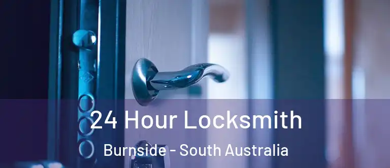 24 Hour Locksmith Burnside - South Australia