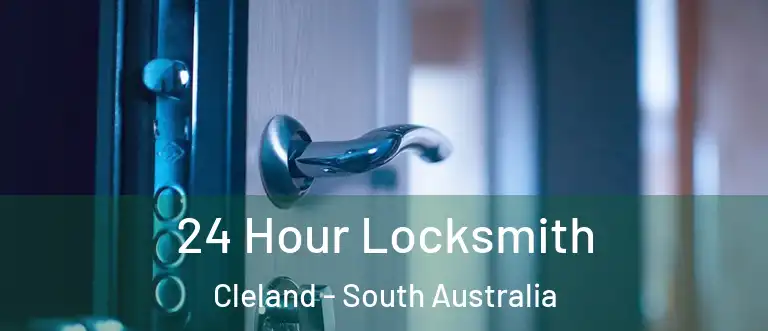 24 Hour Locksmith Cleland - South Australia