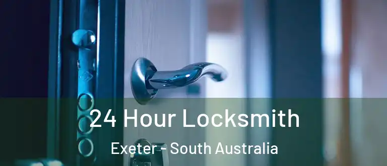 24 Hour Locksmith Exeter - South Australia