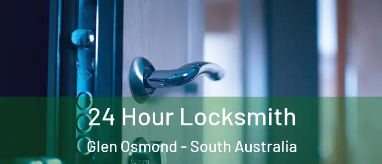 24 Hour Locksmith Glen Osmond - South Australia