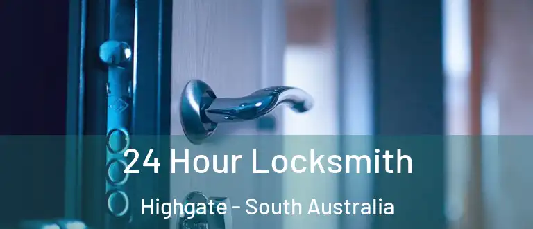 24 Hour Locksmith Highgate - South Australia