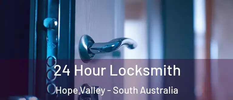 24 Hour Locksmith Hope Valley - South Australia