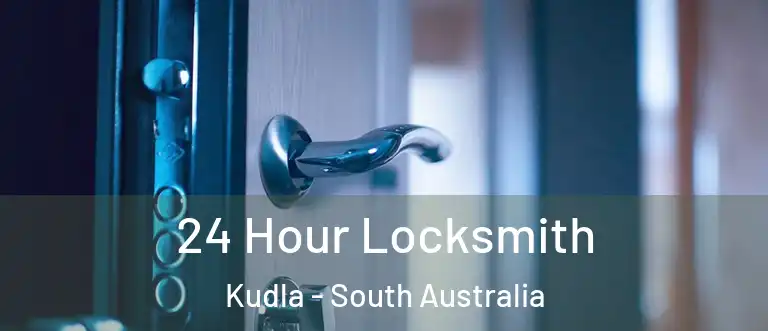 24 Hour Locksmith Kudla - South Australia