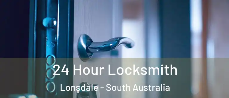 24 Hour Locksmith Lonsdale - South Australia