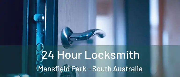 24 Hour Locksmith Mansfield Park - South Australia