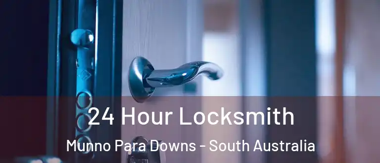 24 Hour Locksmith Munno Para Downs - South Australia