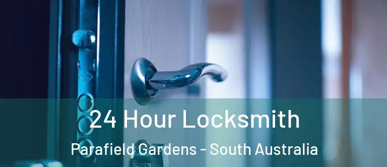 24 Hour Locksmith Parafield Gardens - South Australia