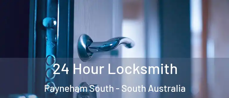 24 Hour Locksmith Payneham South - South Australia
