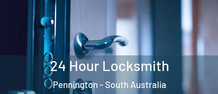 24 Hour Locksmith Pennington - South Australia