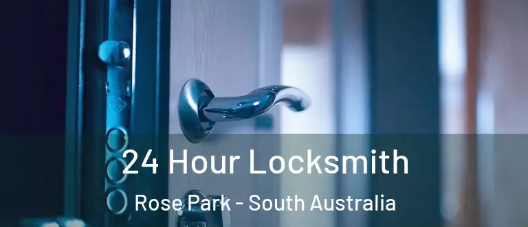 24 Hour Locksmith Rose Park - South Australia