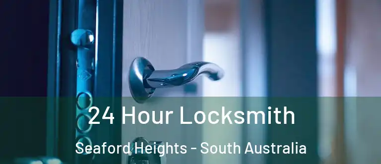 24 Hour Locksmith Seaford Heights - South Australia