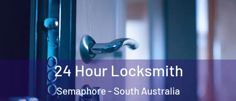 24 Hour Locksmith Semaphore - South Australia