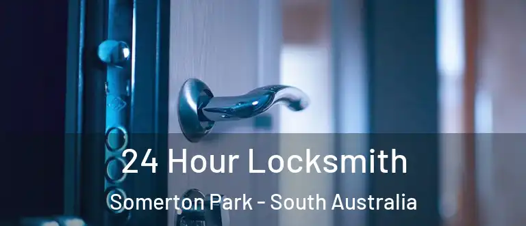 24 Hour Locksmith Somerton Park - South Australia