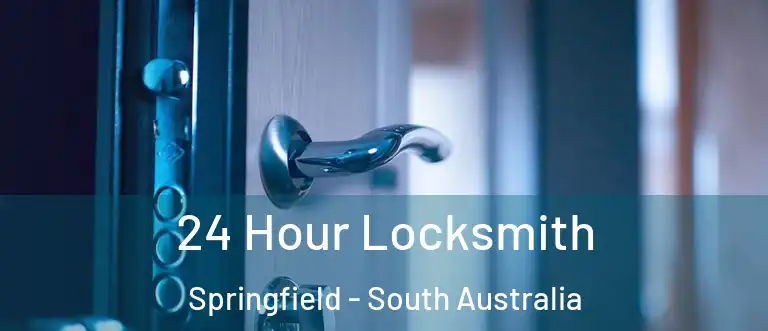 24 Hour Locksmith Springfield - South Australia