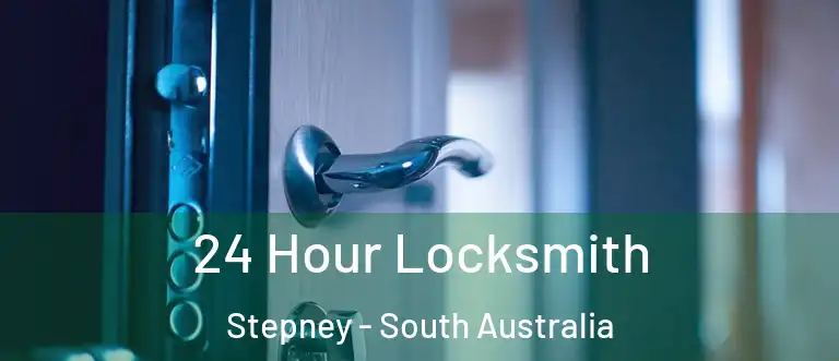 24 Hour Locksmith Stepney - South Australia