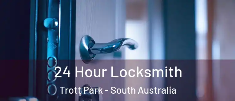 24 Hour Locksmith Trott Park - South Australia