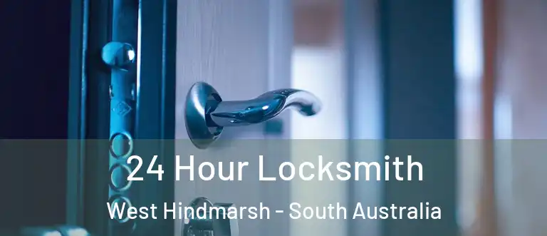 24 Hour Locksmith West Hindmarsh - South Australia