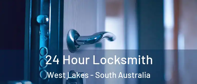 24 Hour Locksmith West Lakes - South Australia