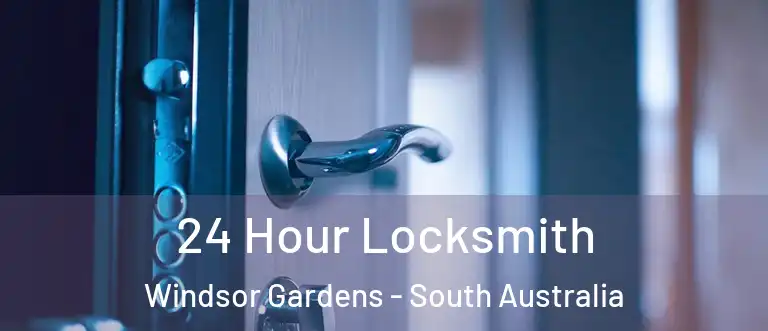24 Hour Locksmith Windsor Gardens - South Australia