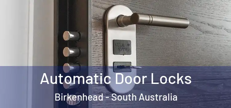 Automatic Door Locks Birkenhead - South Australia
