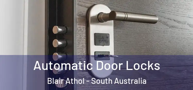 Automatic Door Locks Blair Athol - South Australia