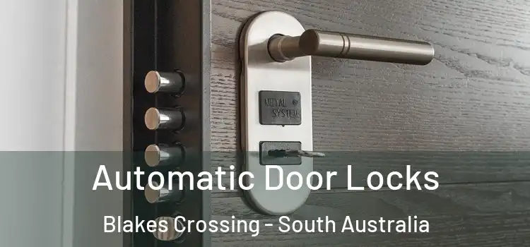 Automatic Door Locks Blakes Crossing - South Australia