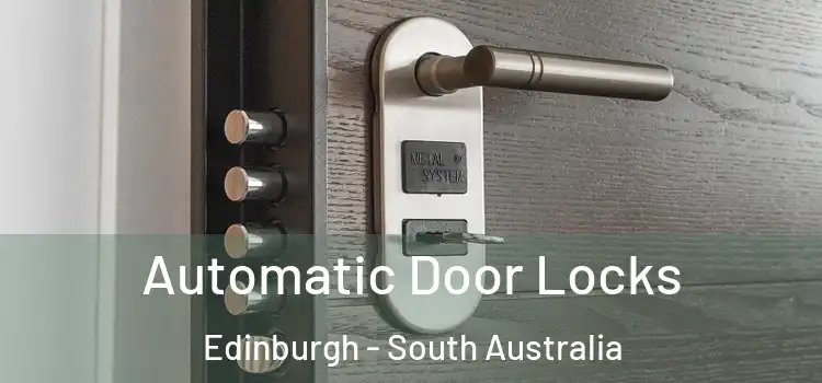 Automatic Door Locks Edinburgh - South Australia