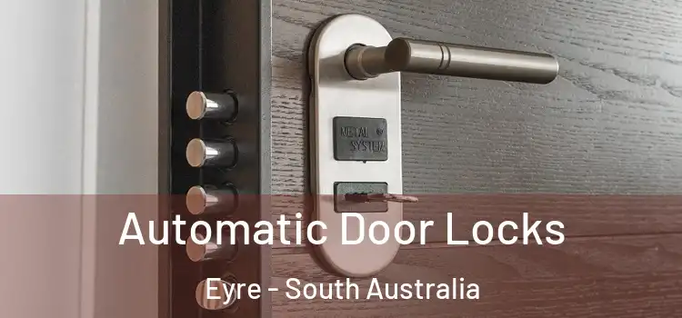 Automatic Door Locks Eyre - South Australia