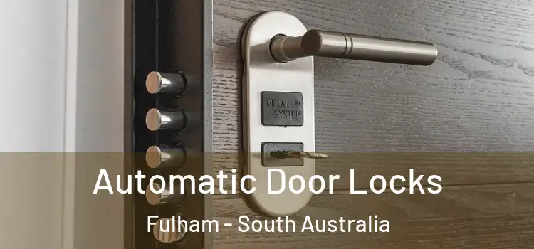 Automatic Door Locks Fulham - South Australia