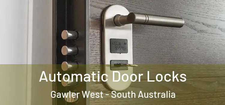 Automatic Door Locks Gawler West - South Australia