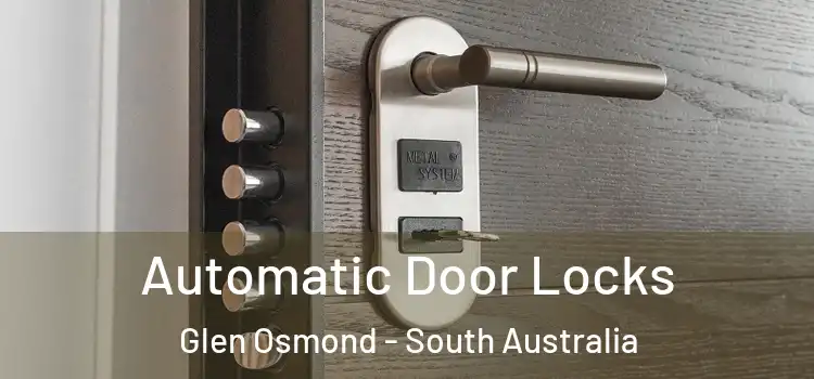 Automatic Door Locks Glen Osmond - South Australia
