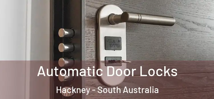Automatic Door Locks Hackney - South Australia