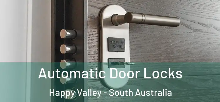 Automatic Door Locks Happy Valley - South Australia
