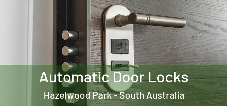 Automatic Door Locks Hazelwood Park - South Australia