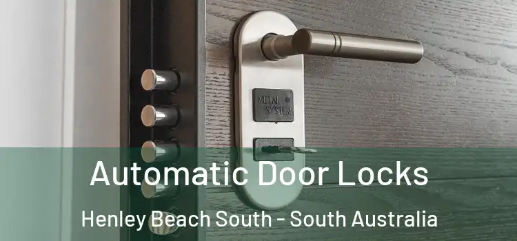 Automatic Door Locks Henley Beach South - South Australia