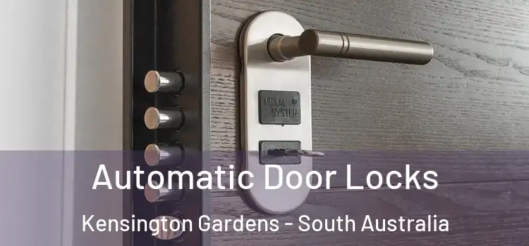 Automatic Door Locks Kensington Gardens - South Australia