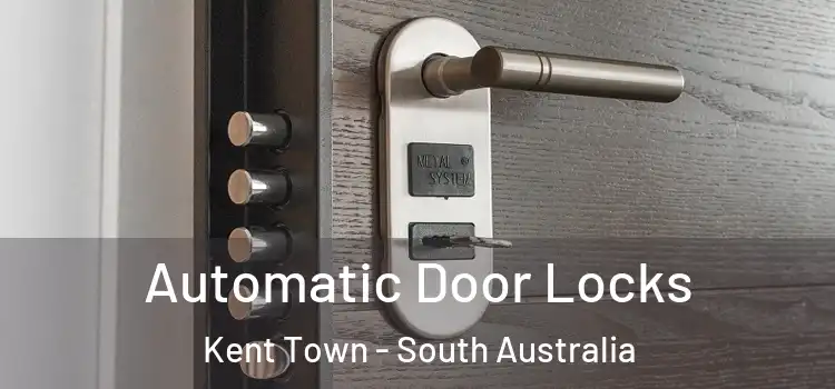 Automatic Door Locks Kent Town - South Australia