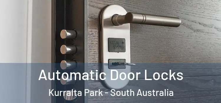 Automatic Door Locks Kurralta Park - South Australia