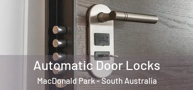 Automatic Door Locks MacDonald Park - South Australia