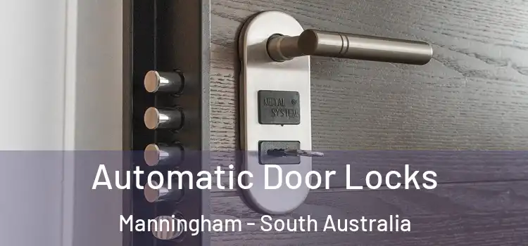 Automatic Door Locks Manningham - South Australia