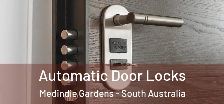 Automatic Door Locks Medindie Gardens - South Australia