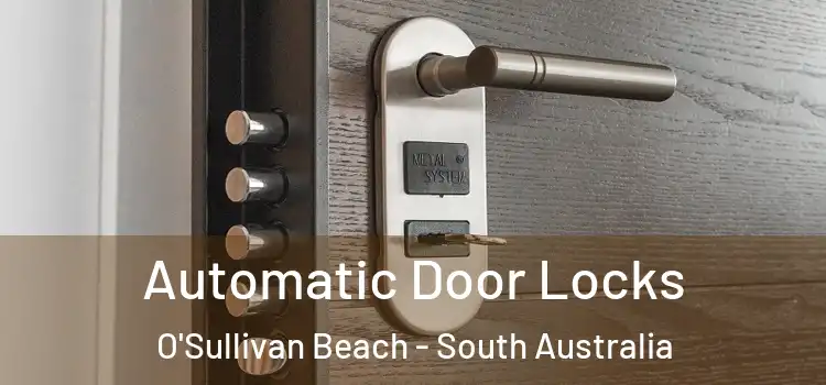 Automatic Door Locks O'Sullivan Beach - South Australia