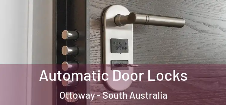 Automatic Door Locks Ottoway - South Australia