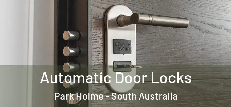 Automatic Door Locks Park Holme - South Australia