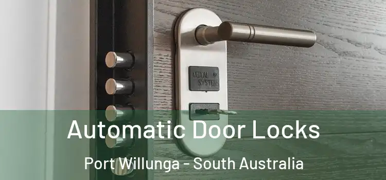Automatic Door Locks Port Willunga - South Australia