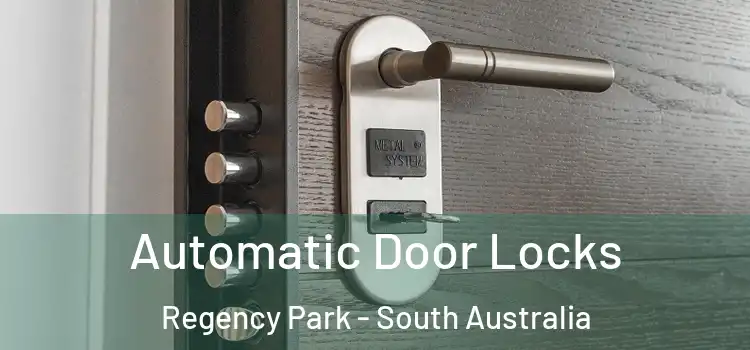 Automatic Door Locks Regency Park - South Australia