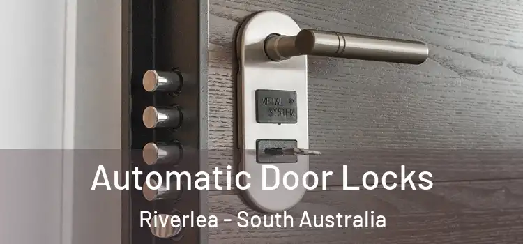 Automatic Door Locks Riverlea - South Australia