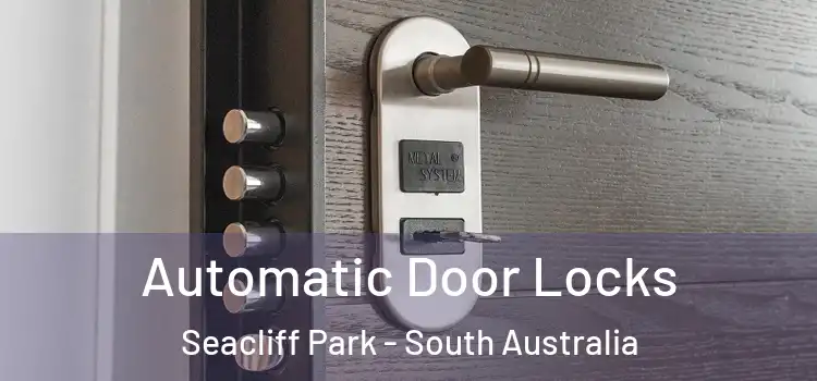 Automatic Door Locks Seacliff Park - South Australia